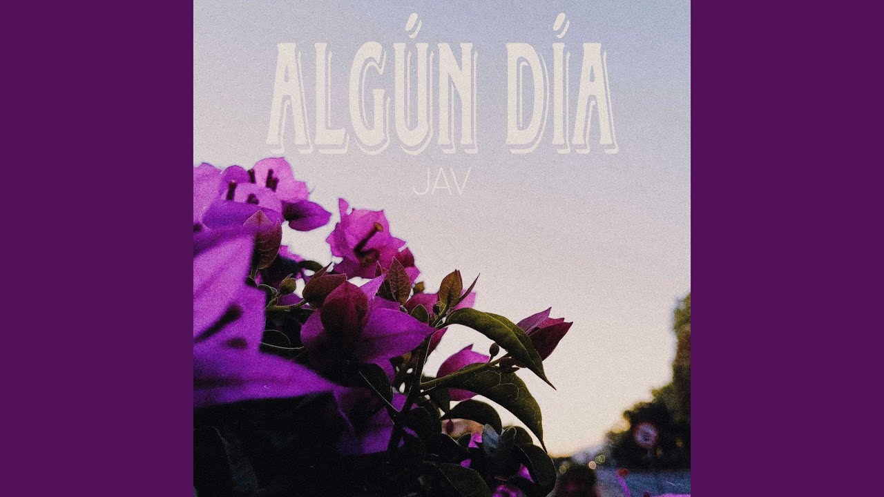 Watch Algún día on YouTube Watch Algún día on YouTube