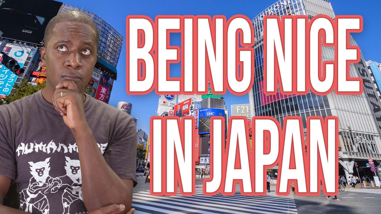 Being nice in Japan
