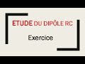 Etude du dipole RC : Exercice