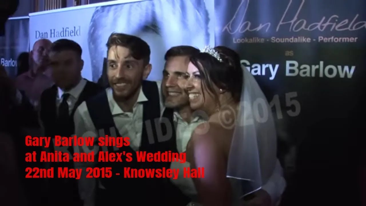 Gary Barlow Sings At Anita And Alex S Wedding 22nd May 2017 Gary Barlow Sings At Anita And Alex S Wedding 22nd May 2017 Knowsley Hall
