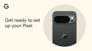 Get ready to set up your Pixel