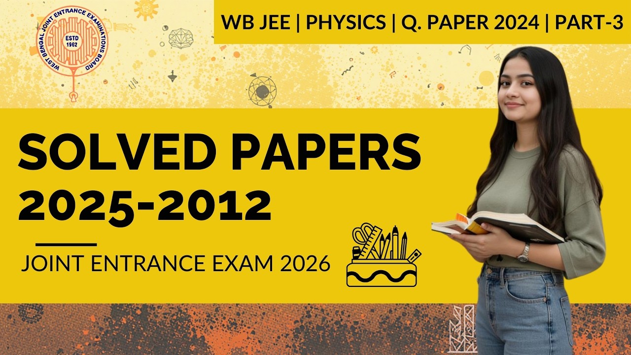 Отлично сдайте экзамен по физике JEE в Западной Бенгалии с помощью лучших вопросов с множественны...