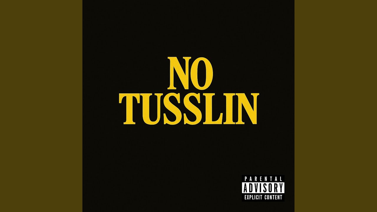 No Tusslin