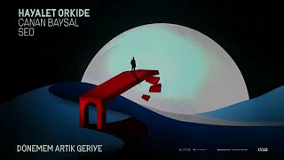 Hayalet Orkide & Canan Baysal - Dönemem Artık Geriye ft. Seo  Resimi