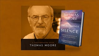 98: Thomas Moore – The Eloquence of Silence