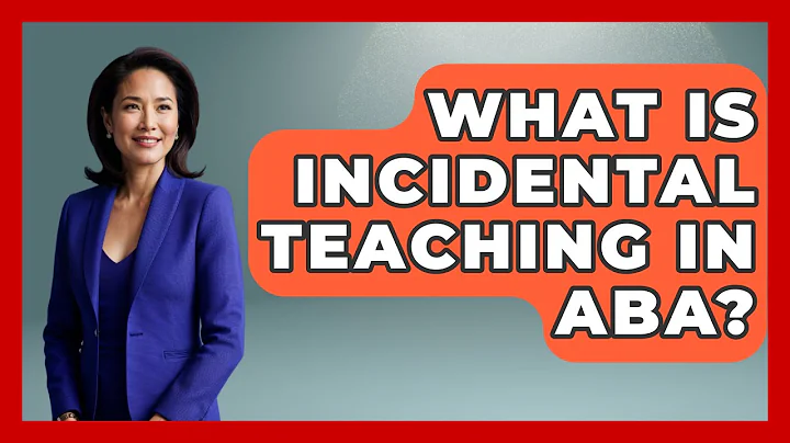 What Is Incidental Teaching In ABA? - Childhood Education Zone