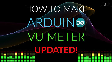 How to make Arduino VU Meter | UPDATED!