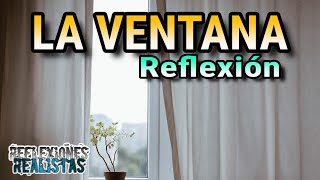 LA VENTANA - Reflexión sobre hacer sentirse bien a los demás