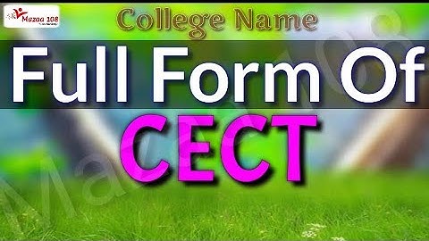 full form of CECT | CECT full form | full form CECT | CECT Means | CECT Stands for | Meaning of CECT