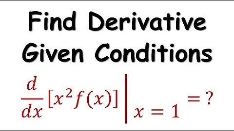 3.2.3 Find Derivative Given Conditions (Product Rule & Quotient Rule)