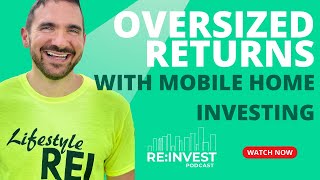 Buying Mobile Homes to Get an Oversized Return with Adrian Smude