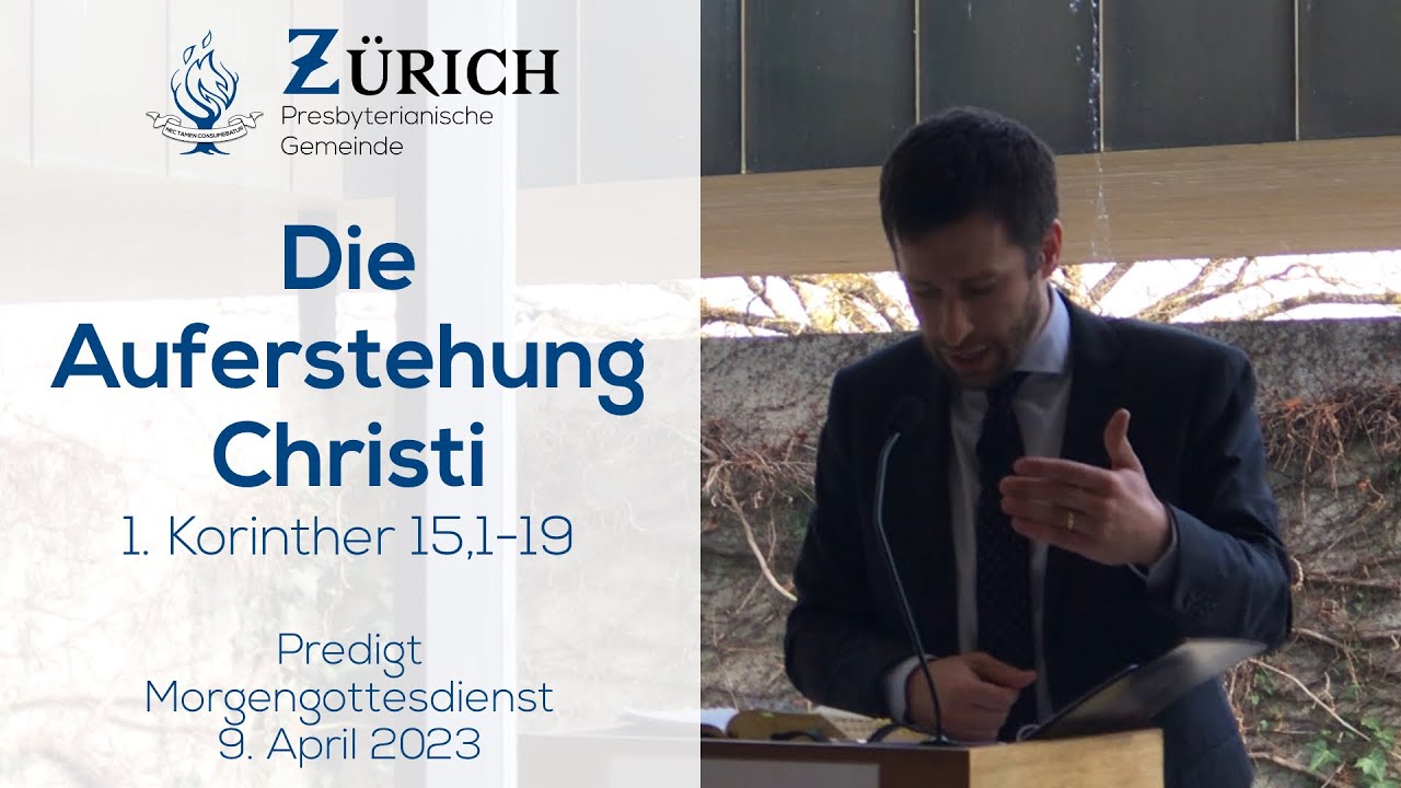 Die Auferstehung Christi / 1. Korinther 15,1-19