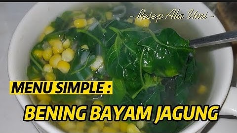 Thumbnail of Resep Memasak Sayur Bening Bayam Jagung - ala Umi