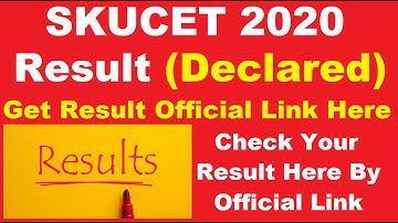 SKUCET 2020 Result (Declared) -How to Check Sri Krishnadevaraya University CET Result/Rank Card Here