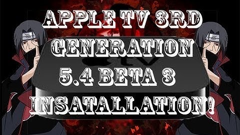 Apple TV 3rd Generation Update from 5.4 Beta 2 to 5.4 Beta 3! NO UDID!