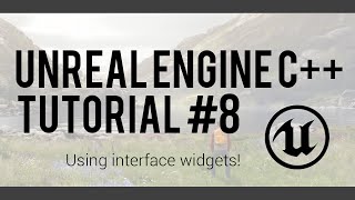 Unreal Engine C++ Tutorial #8 - Creating a Main Menu