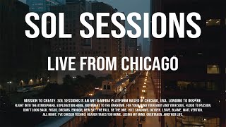 PREMIERE - Sol Sessions - Live from Chicago [Gorgon City, Eli Brown, Dom Dolla]