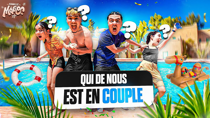 QUI DE NOUS 4 EST EN COUPLE ? (spécial piscine à la villa)