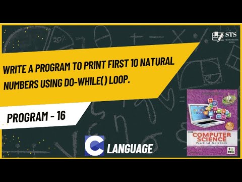 Program-16 | Write a program to print first 10 natural numbers using do-while() loop | STS