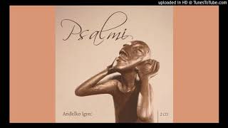 Anđelko Igrec - Pomoć Je Naša Od Gospodina Ps 124