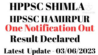 HPPSC SHIMLA & HPSSSB HAMIRPUR Latest Notification Out || One Notification Out || 3 June 2023