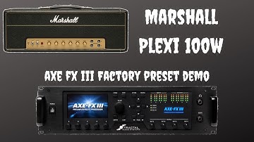 Marshall Plexi 100w AXE FX 3 PRESET DEMO