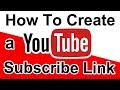 How To Make a YouTube Subscribe Link 2020 (YouTube Subscribe Pop Up Feature)