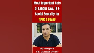 Important Acts of Labour Laws, IR & Social Security #apfc #upscepfo2025#upscapfc