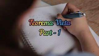 Teorema Vieta Part 1 (Hasil Kali dan Jumlah Akar-akar Persamaan Polinomial) Teorema Vieta Part 1 (Hasil Kali dan Jumlah Akar-akar Persamaan Polinomial)