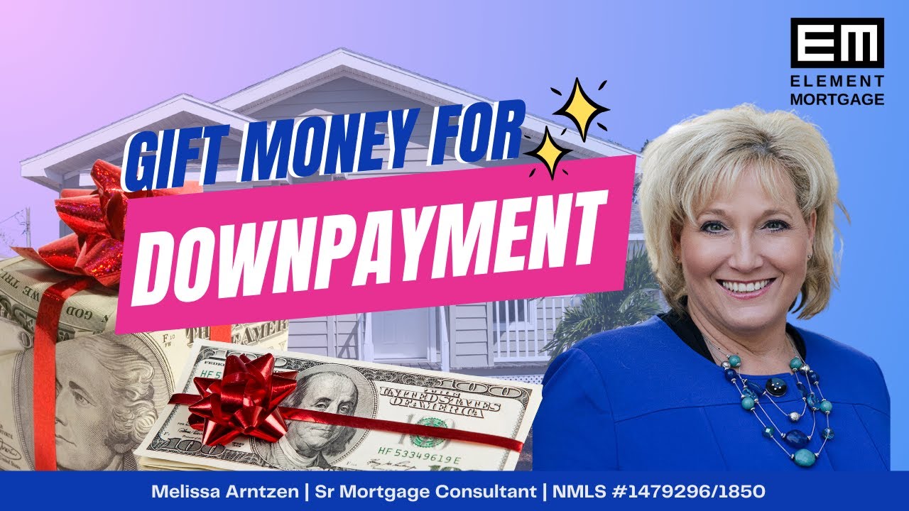 Using Gift Money for Your Down Payment: What You Need to Know
