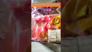 Birthday Decoration Kit/ Shopee Product Rs.90/- Only #short #shorts #youtubeshorts