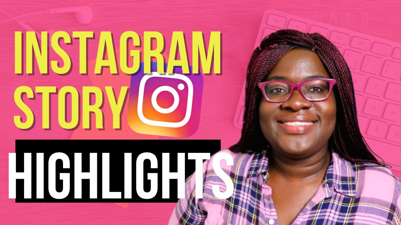USE INSTAGRAM STORY HIGHLIGHTS FOR BUSINESS - YouTube