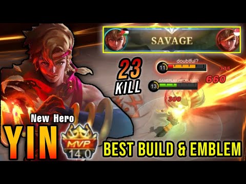 23 Kills + SAVAGE!! New Hero Yin Best Build and Emblem - Build Top 1 Global Yin ~ MLBB