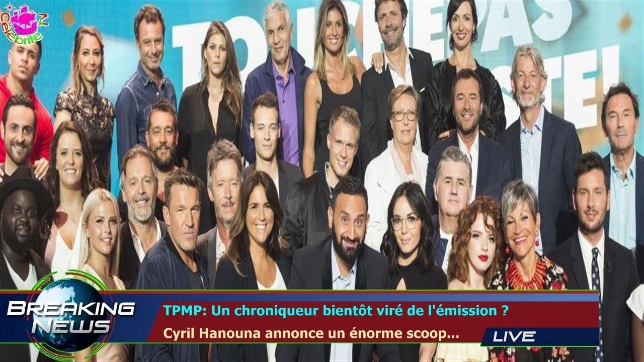 TPMP Un chroniqueur bientôt viré de l'émission ? Cyril Hanouna annonce