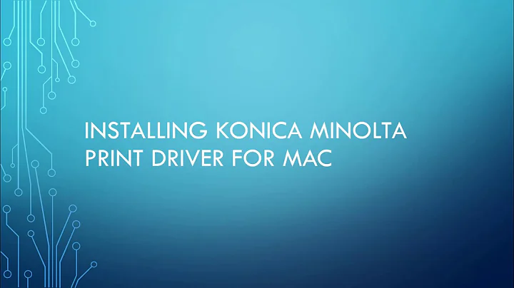 How to install Konica Minolta Print Driver on Mac