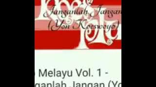 LAGU KARAOKE KOES PLUS - JANGANLAH JANGAN