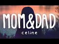 CELINE - Mom & Dad (Lyrics Video)