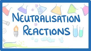 GCSE Chemistry - Neutralisation Reactions #36