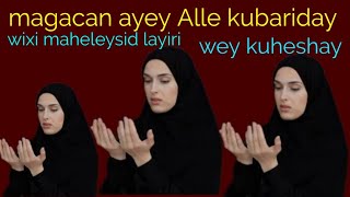 Download Lagu Magacan ayey Alle kubariday wax an  lo qadarin ayey kuheshay MP3