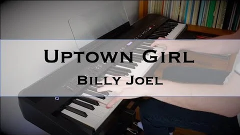 Uptown Girl | Billy Joel (Piano Cover)