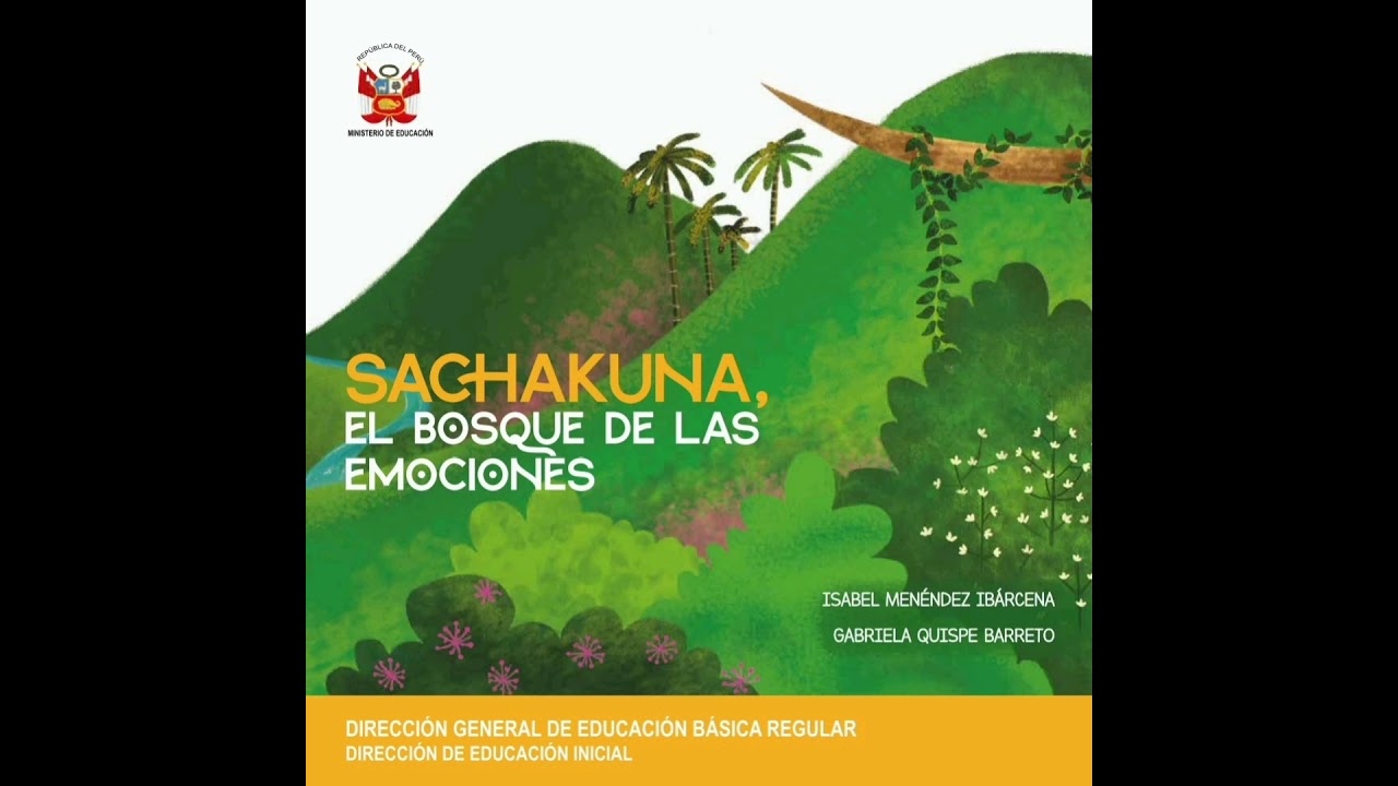 CUENTO SACHAKUNA EL BOSQUE DE LAS EMOCIONES - YouTube