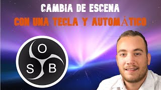Como Cambiar De Escena En Obs Con Una Tecla Y Automtico 2023