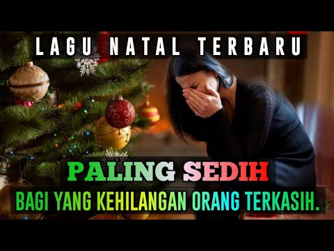Lagu natal terbaru dan yang paling sedih.