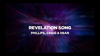 Revelation Song (Official Lyric Video) - Phillips, Craig & Dean