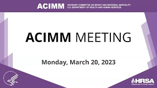 ACIMM March 2023 Meeting -  Day 1