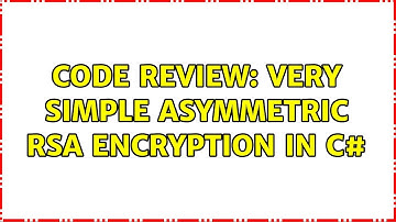 Code Review: Very simple asymmetric RSA encryption in C#