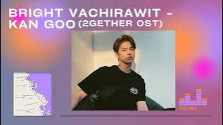 Bright Vachirawit - Kan Goo (Ringtone) (2gether the series ost)