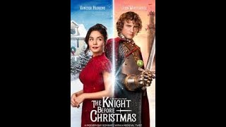 The Knight Before Christmas starring Vanessa Hudgens Official Trailer Foxnec