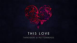 Twinsiders & Muttonheads - This Love [Free Dl]