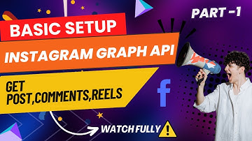 How to Set Up the Instagram Graph API : Part - 1